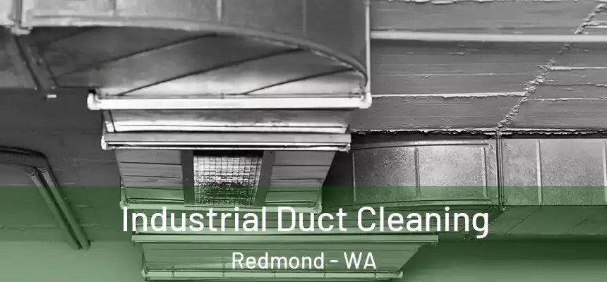Industrial Duct Cleaning Redmond - WA